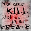 cantkillnotcreate.jpg